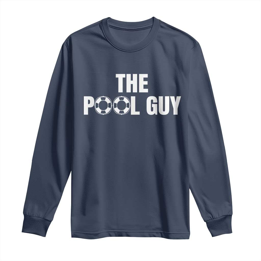 Funny Swimming Lover Long Sleeve Shirt The Pool Guy Expert - Wonder Print Shop