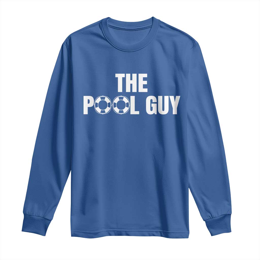 Funny Swimming Lover Long Sleeve Shirt The Pool Guy Expert - Wonder Print Shop