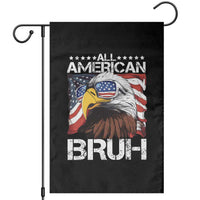 Funny All American Bruh Bald Eagle Garden Flag American Flag 4th Of July Patriotic - Wonder Print Shop