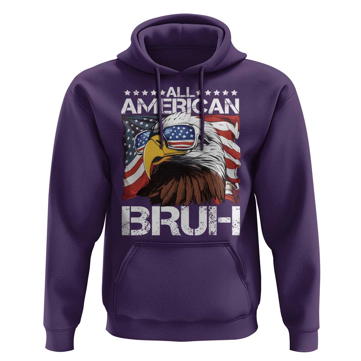 Funny All American Bruh Bald Eagle Hoodie American Flag 4th Of July Patriotic - Wonder Print Shop