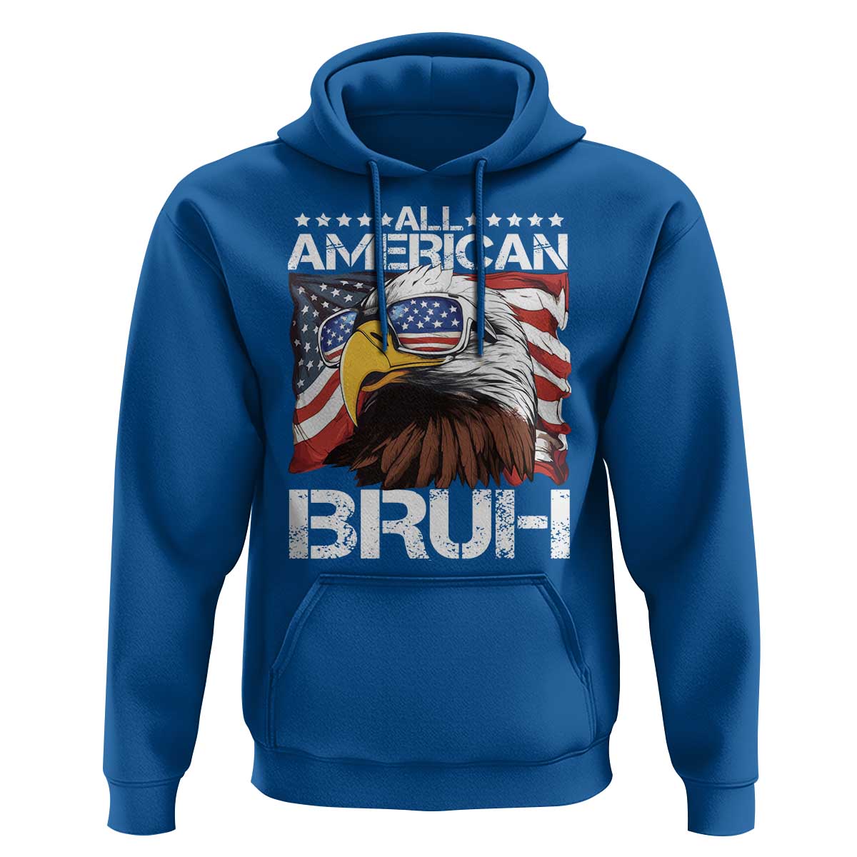 Funny All American Bruh Bald Eagle Hoodie American Flag 4th Of July Patriotic - Wonder Print Shop