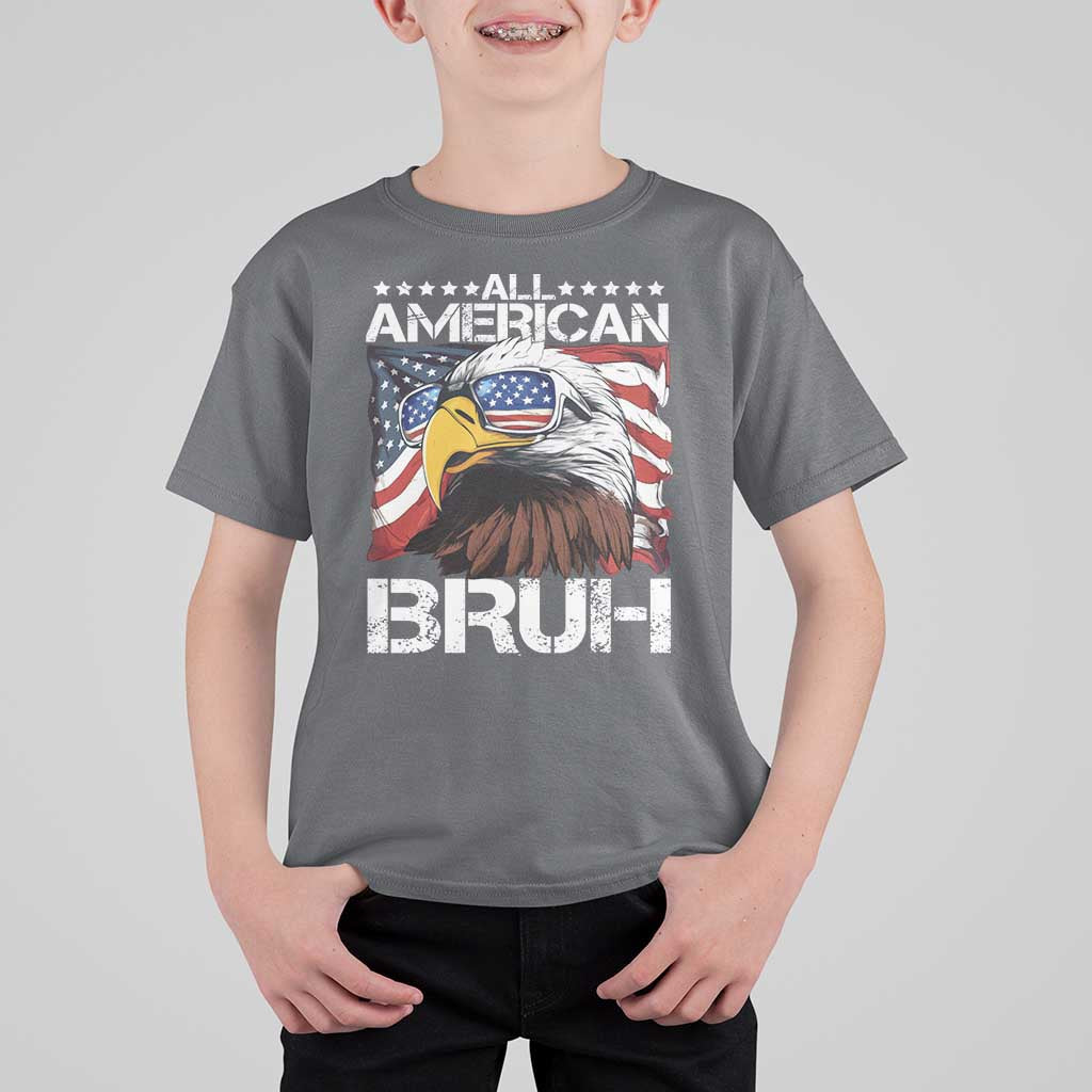 Funny All American Bruh Bald Eagle T Shirt For Kid American Flag 4th Of July Patriotic - Wonder Print Shop