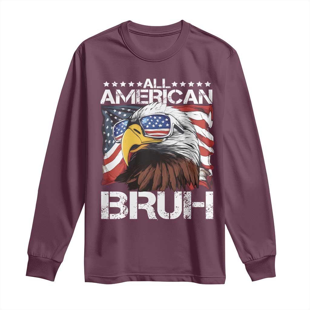 Funny All American Bruh Bald Eagle Long Sleeve Shirt American Flag 4th Of July Patriotic - Wonder Print Shop