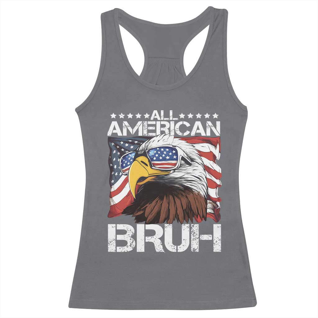 Funny All American Bruh Bald Eagle Racerback Tank Top American Flag 4th Of July Patriotic - Wonder Print Shop