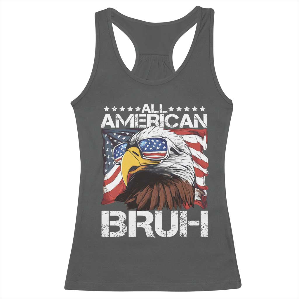 Funny All American Bruh Bald Eagle Racerback Tank Top American Flag 4th Of July Patriotic - Wonder Print Shop