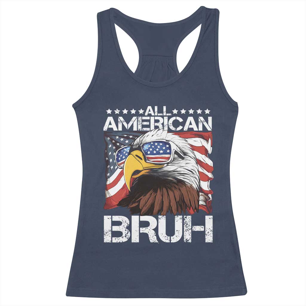 Funny All American Bruh Bald Eagle Racerback Tank Top American Flag 4th Of July Patriotic - Wonder Print Shop