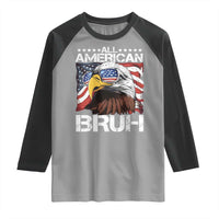 Funny All American Bruh Bald Eagle Raglan Shirt American Flag 4th Of July Patriotic - Wonder Print Shop