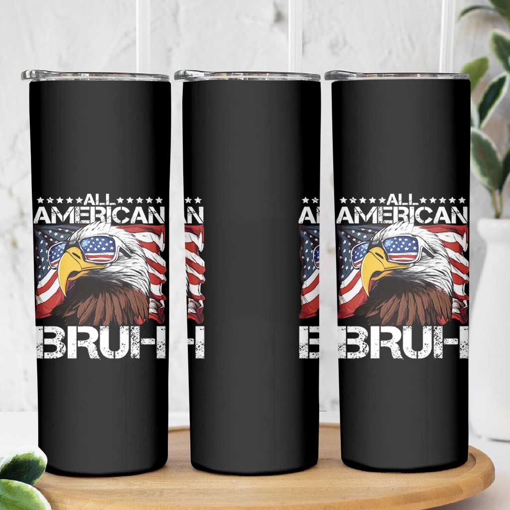 Funny All American Bruh Bald Eagle Skinny Tumbler American Flag 4th Of July Patriotic - Wonder Print Shop