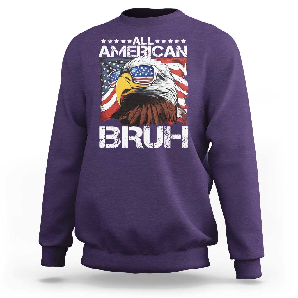 Funny All American Bruh Bald Eagle Sweatshirt American Flag 4th Of July Patriotic - Wonder Print Shop