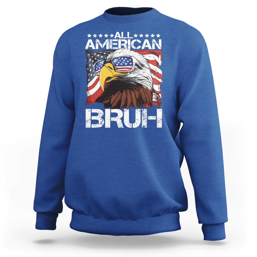 Funny All American Bruh Bald Eagle Sweatshirt American Flag 4th Of July Patriotic - Wonder Print Shop