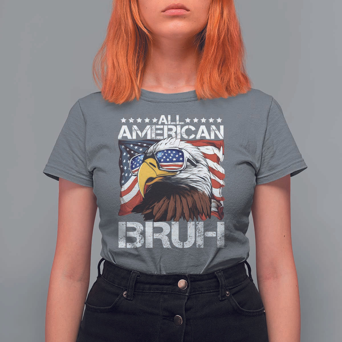 Funny All American Bruh Bald Eagle T Shirt For Women American Flag 4th Of July Patriotic - Wonder Print Shop