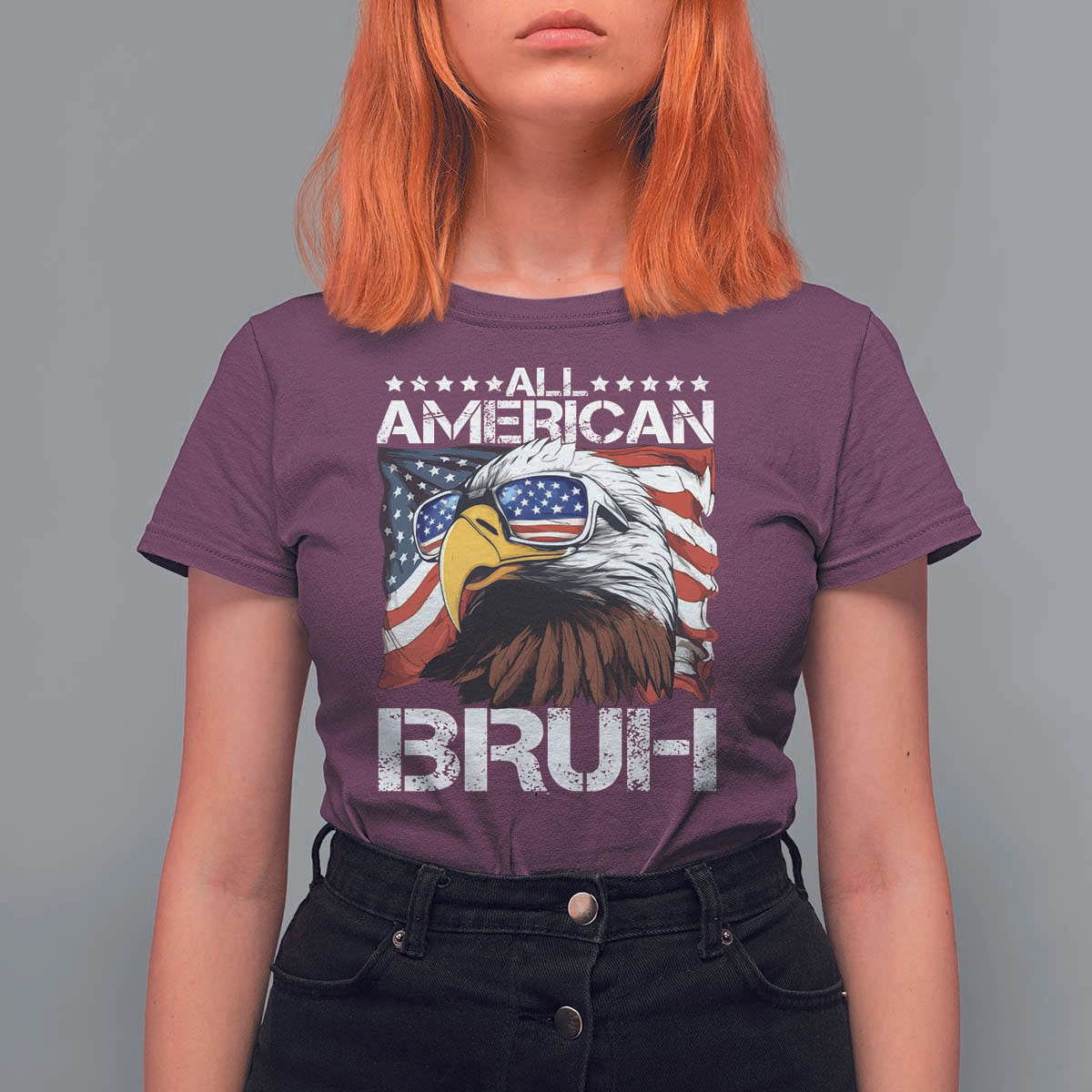 Funny All American Bruh Bald Eagle T Shirt For Women American Flag 4th Of July Patriotic - Wonder Print Shop