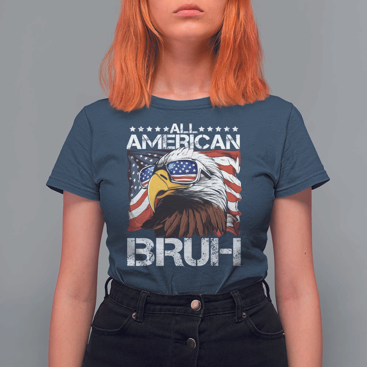Funny All American Bruh Bald Eagle T Shirt For Women American Flag 4th Of July Patriotic - Wonder Print Shop