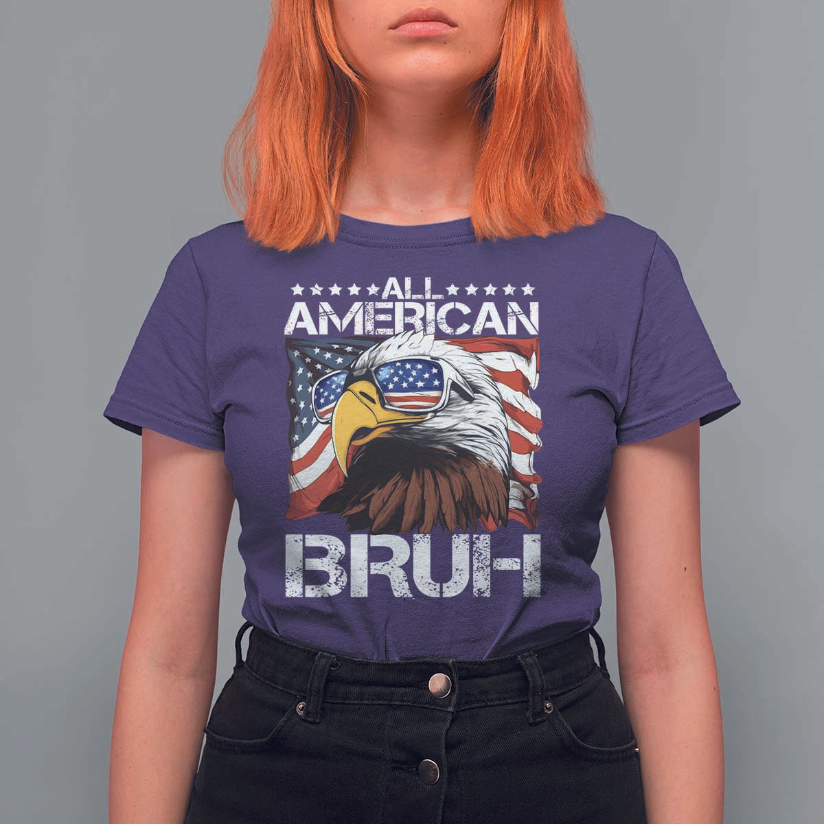 Funny All American Bruh Bald Eagle T Shirt For Women American Flag 4th Of July Patriotic - Wonder Print Shop