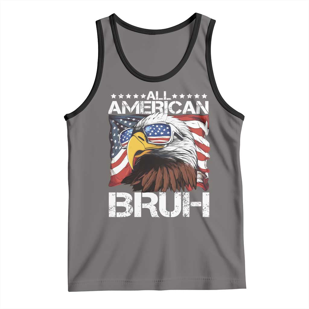 Funny All American Bruh Bald Eagle Tank Top American Flag 4th Of July Patriotic - Wonder Print Shop