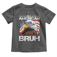 Funny All American Bruh Bald Eagle Toddler T Shirt American Flag 4th Of July Patriotic - Wonder Print Shop