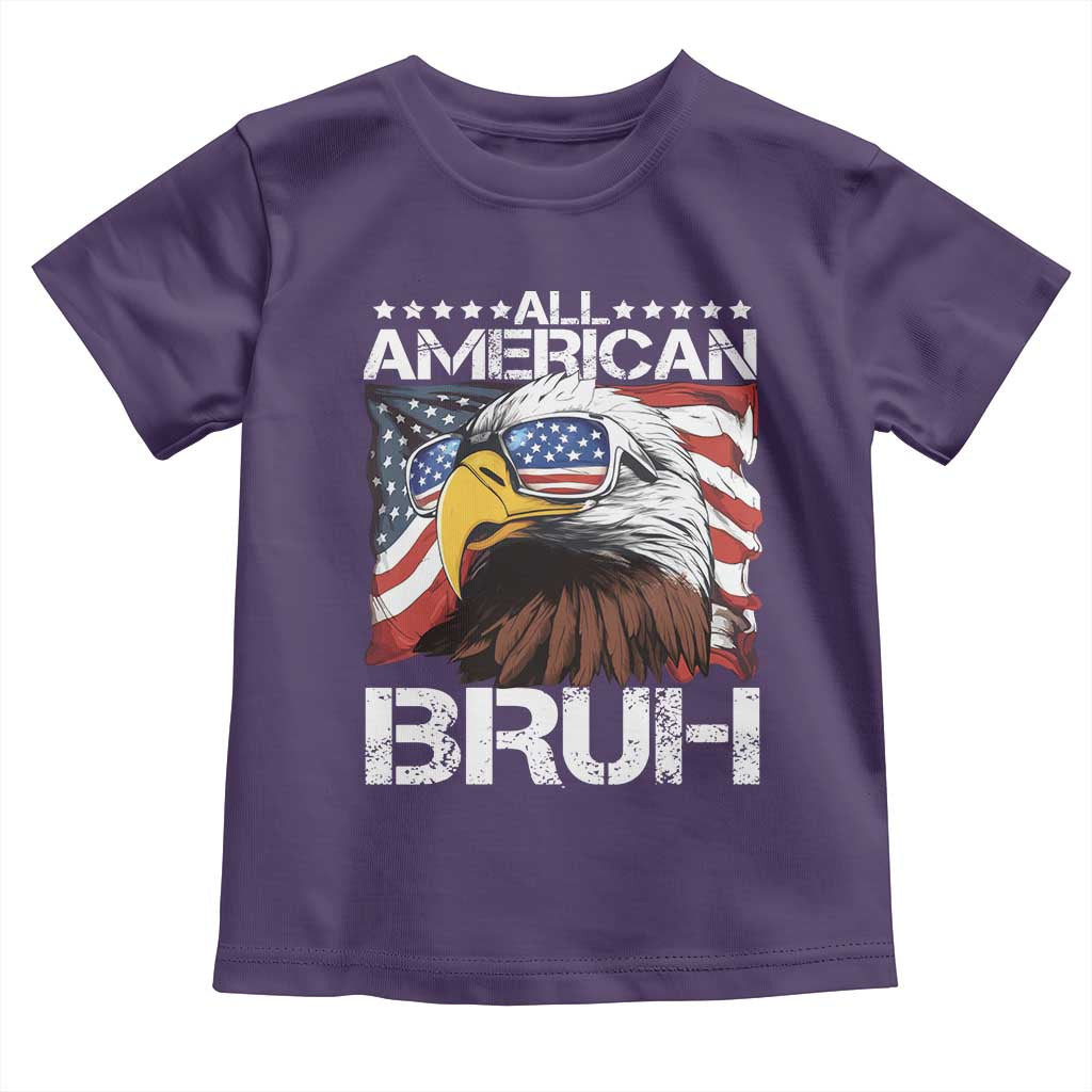 Funny All American Bruh Bald Eagle Toddler T Shirt American Flag 4th Of July Patriotic - Wonder Print Shop