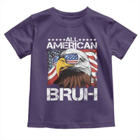 Funny All American Bruh Bald Eagle Toddler T Shirt American Flag 4th Of July Patriotic - Wonder Print Shop