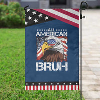 Funny All American Bruh Bald Eagle Garden Flag American Flag 4th Of July Patriotic