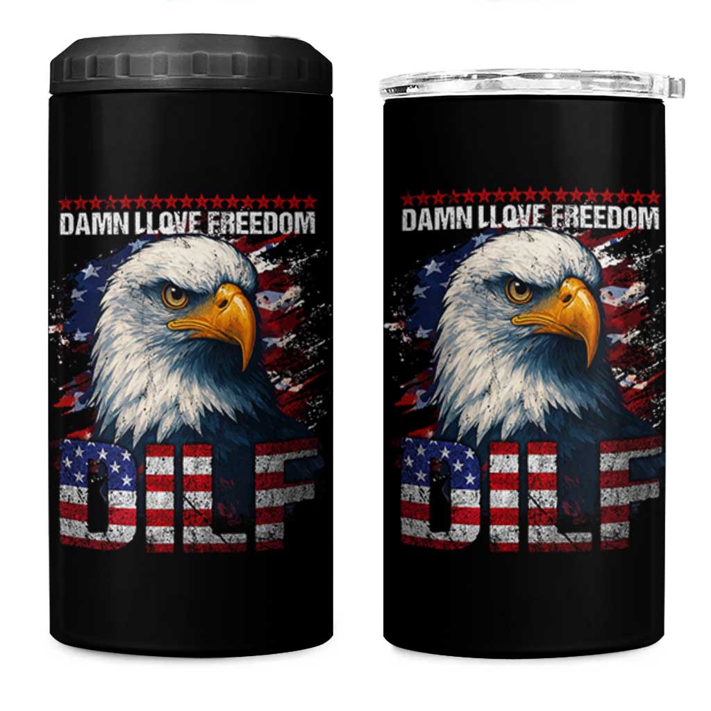 Funny 4th Of July DILF Damn I Love Freedom 4 in 1 Can Cooler Tumbler Vintage Bald Eagle 4th Of July - Wonder Print Shop