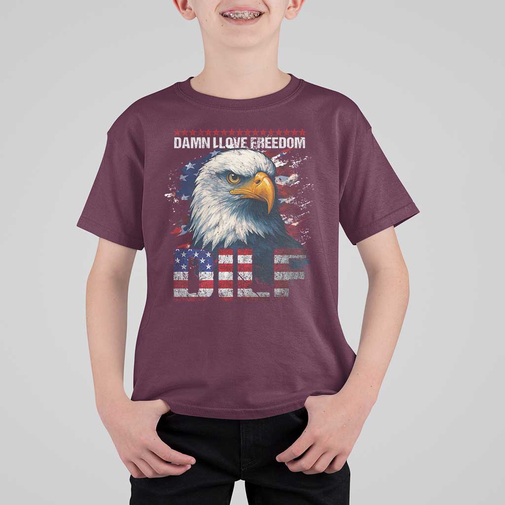 Funny 4th Of July DILF Damn I Love Freedom T Shirt For Kid Vintage Bald Eagle 4th Of July - Wonder Print Shop