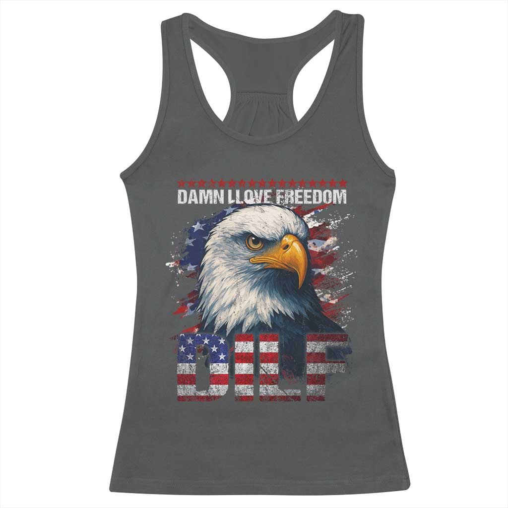 Funny 4th Of July DILF Damn I Love Freedom Racerback Tank Top Vintage Bald Eagle 4th Of July - Wonder Print Shop