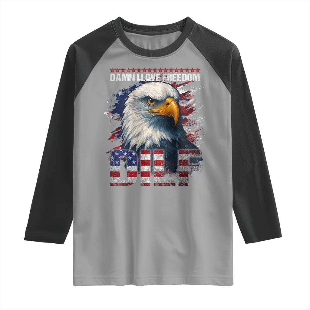 Funny 4th Of July DILF Damn I Love Freedom Raglan Shirt Vintage Bald Eagle 4th Of July - Wonder Print Shop