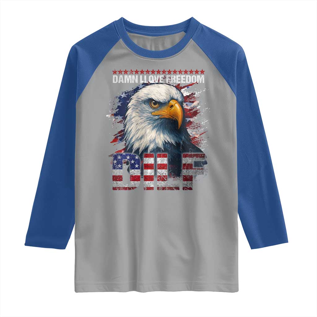 Funny 4th Of July DILF Damn I Love Freedom Raglan Shirt Vintage Bald Eagle 4th Of July - Wonder Print Shop