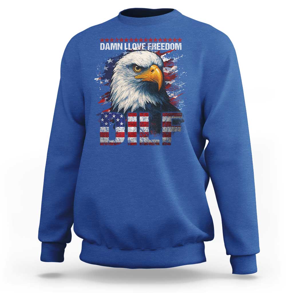Funny 4th Of July DILF Damn I Love Freedom Sweatshirt Vintage Bald Eagle 4th Of July - Wonder Print Shop