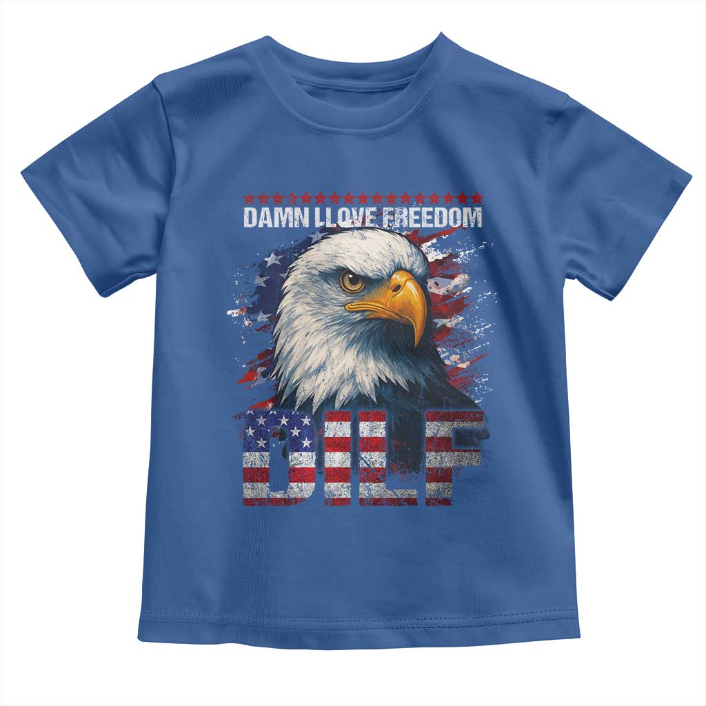 Funny 4th Of July DILF Damn I Love Freedom Toddler T Shirt Vintage Bald Eagle 4th Of July - Wonder Print Shop