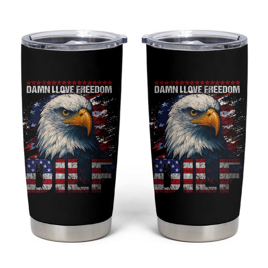 Funny 4th Of July DILF Damn I Love Freedom Tumbler Cup Vintage Bald Eagle 4th Of July - Wonder Print Shop