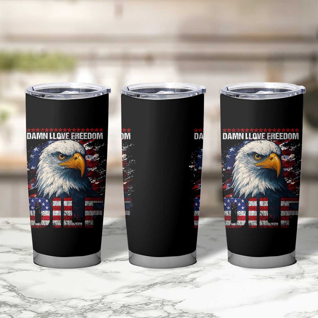 Funny 4th Of July DILF Damn I Love Freedom Tumbler Cup Vintage Bald Eagle 4th Of July - Wonder Print Shop
