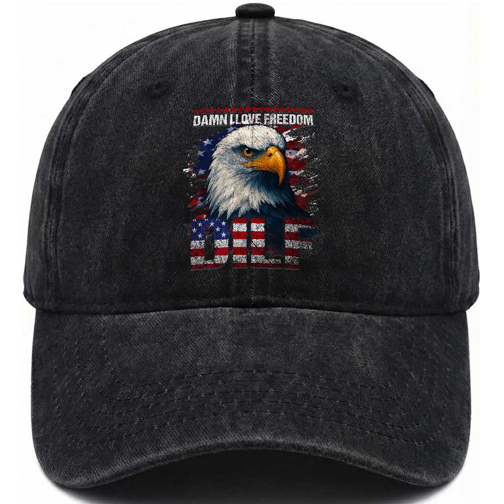 Funny 4th Of July DILF Damn I Love Freedom Washed Cotton Baseball Cap Vintage Bald Eagle 4th Of July