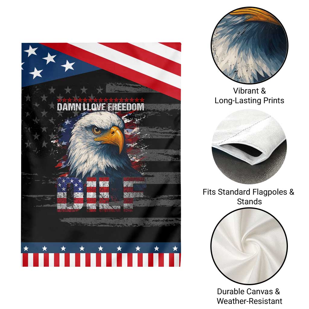 Funny 4th Of July DILF Damn I Love Freedom Garden Flag Vintage Bald Eagle 4th Of July