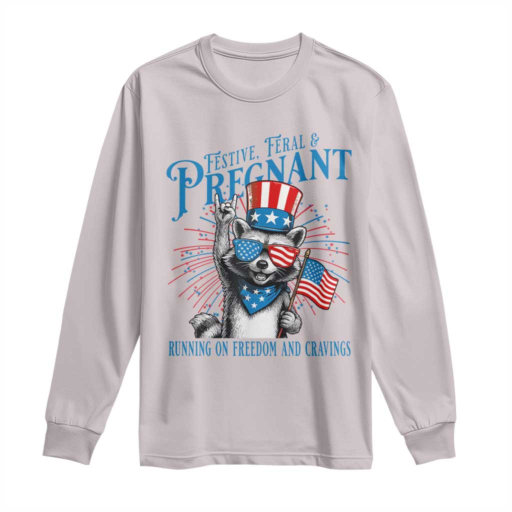 Funny Festive Feral and Pregnant Long Sleeve Shirt Running On Freedom And Cravings 4th of July Maternity Raccoon - Wonder Print Shop