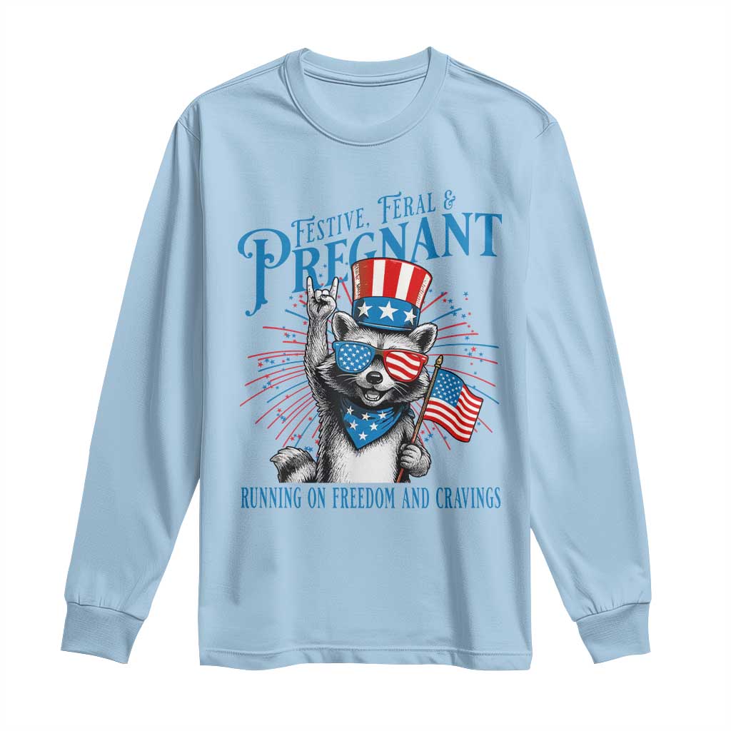 Funny Festive Feral and Pregnant Long Sleeve Shirt Running On Freedom And Cravings 4th of July Maternity Raccoon - Wonder Print Shop