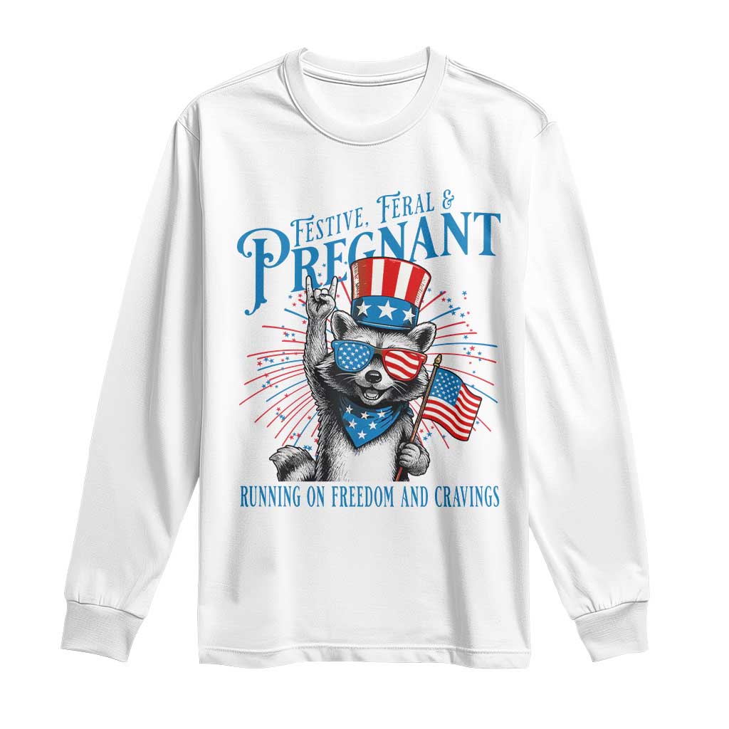 Funny Festive Feral and Pregnant Long Sleeve Shirt Running On Freedom And Cravings 4th of July Maternity Raccoon - Wonder Print Shop
