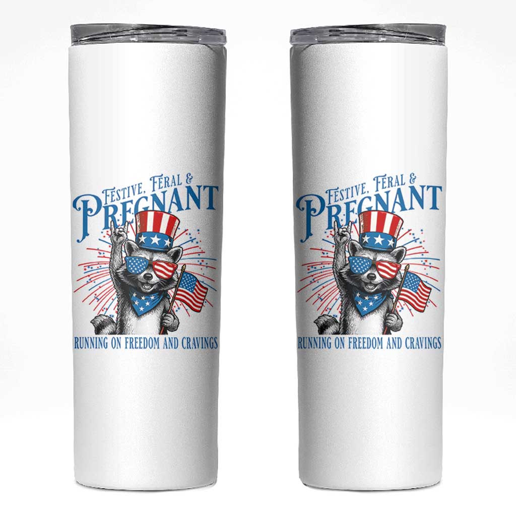 Funny Festive Feral and Pregnant Skinny Tumbler Running On Freedom And Cravings 4th of July Maternity Raccoon - Wonder Print Shop