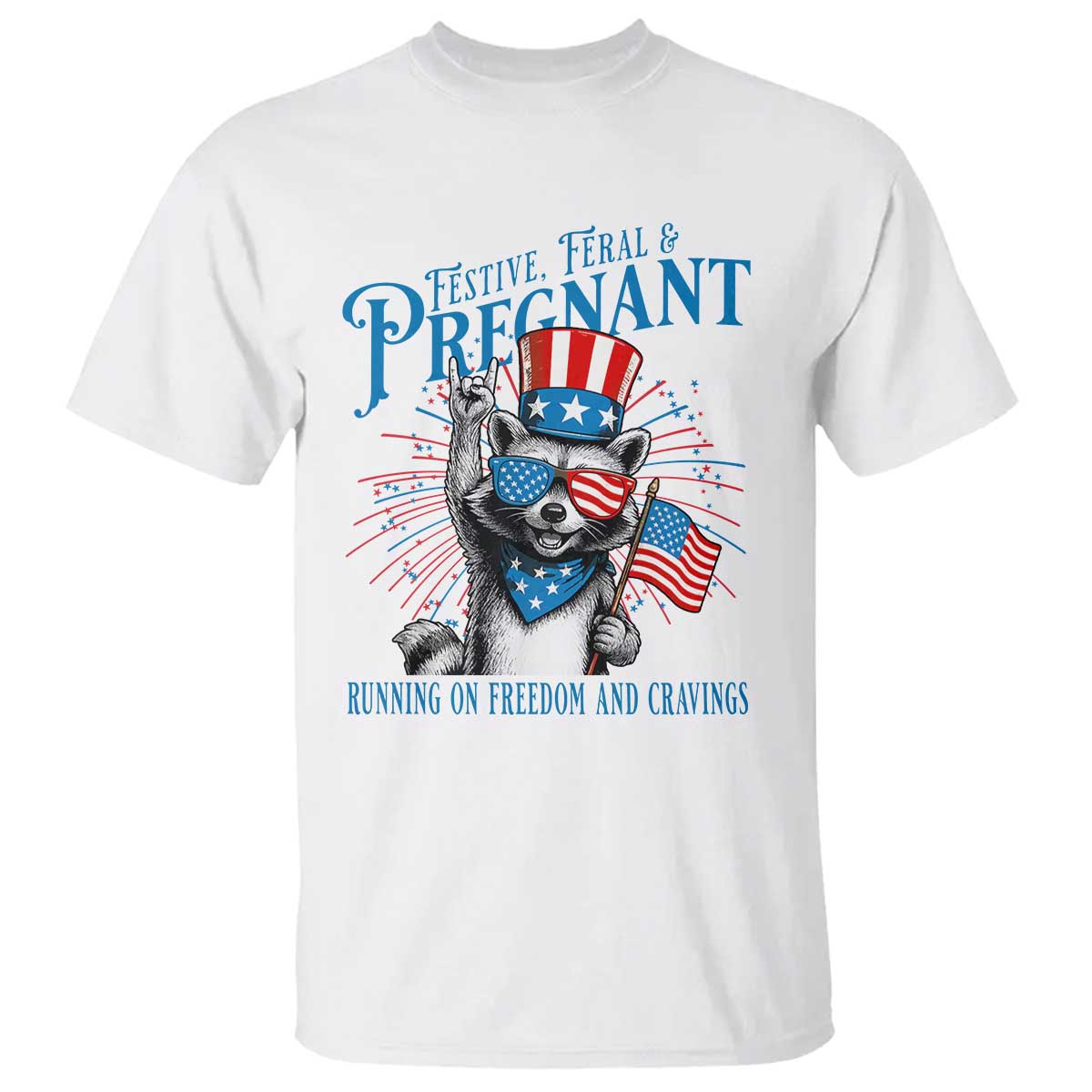Funny Festive Feral and Pregnant T Shirt Running On Freedom And Cravings 4th of July Maternity Raccoon - Wonder Print Shop
