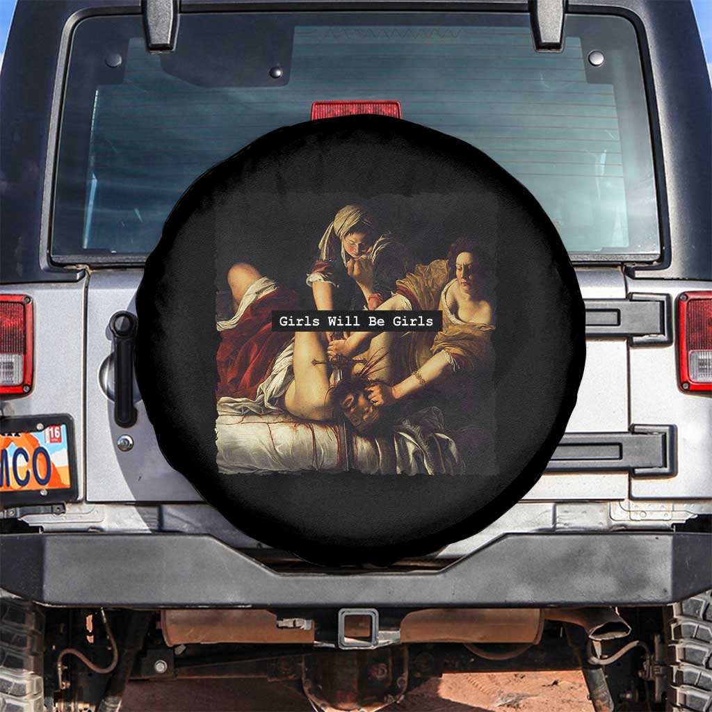 Funny Girls Will Be Girls Feminist Women Spare Tire Cover - Wonder Print Shop