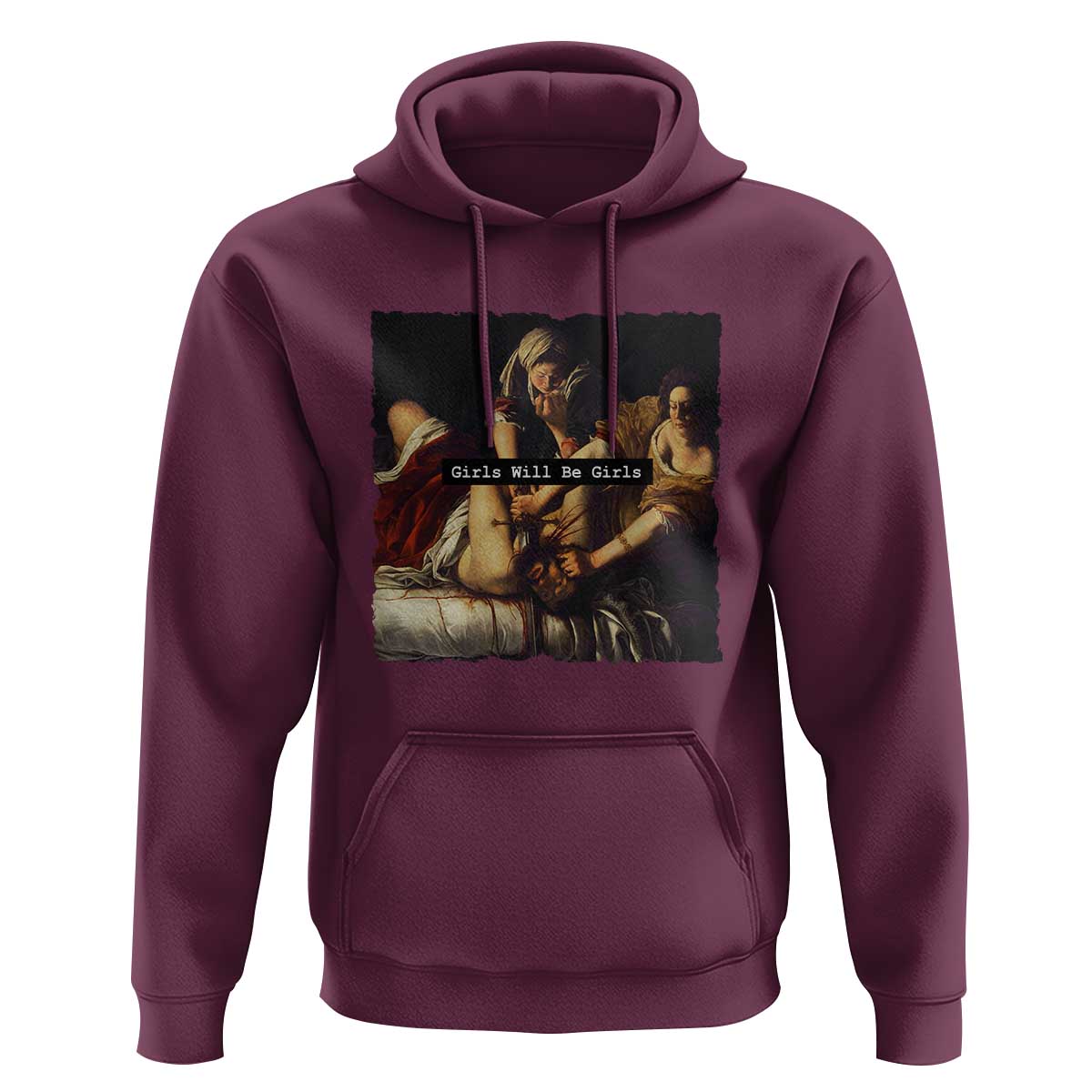 Funny Girls Will Be Girls Feminist Women Hoodie - Wonder Print Shop