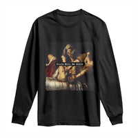 Funny Girls Will Be Girls Feminist Women Long Sleeve Shirt - Wonder Print Shop