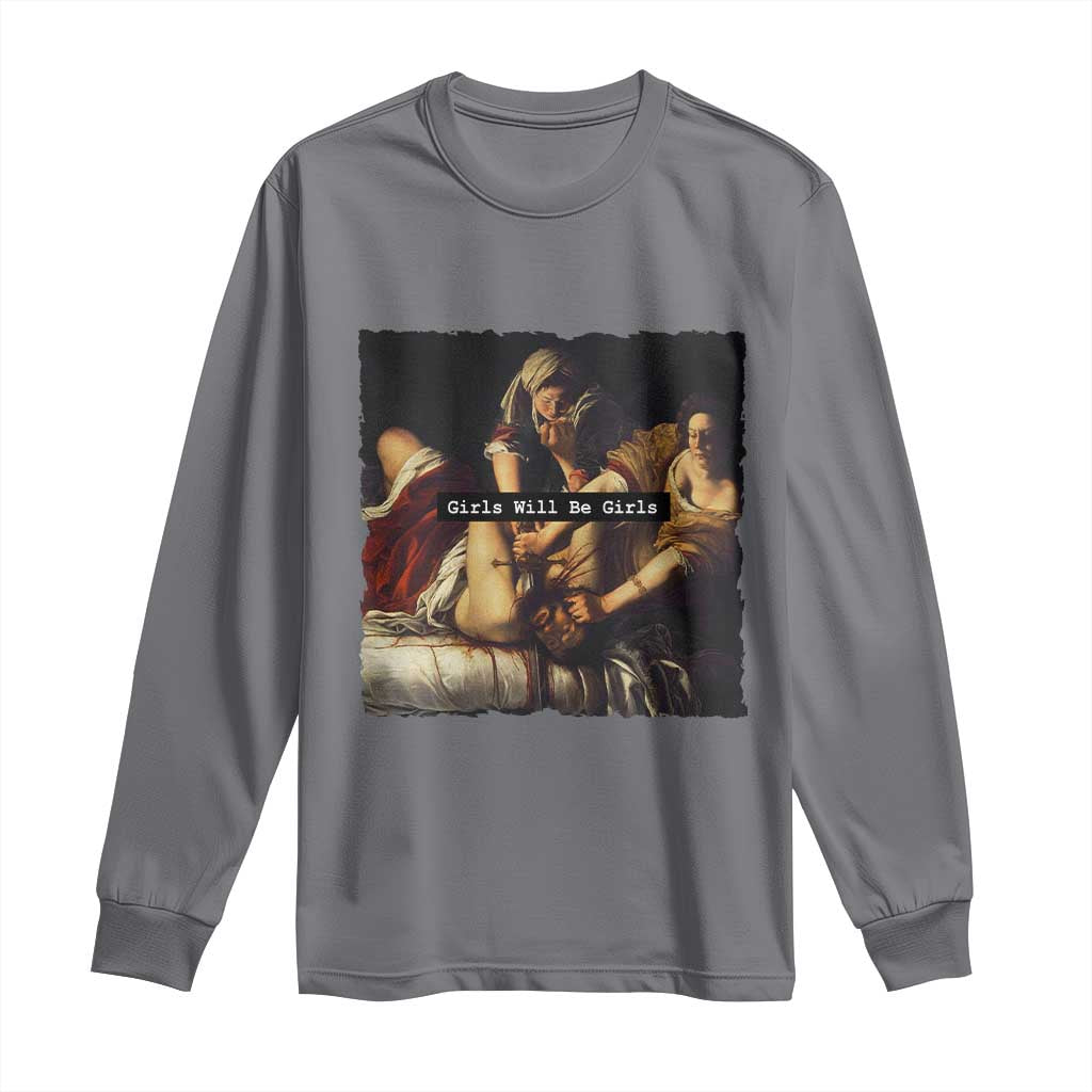 Funny Girls Will Be Girls Feminist Women Long Sleeve Shirt - Wonder Print Shop