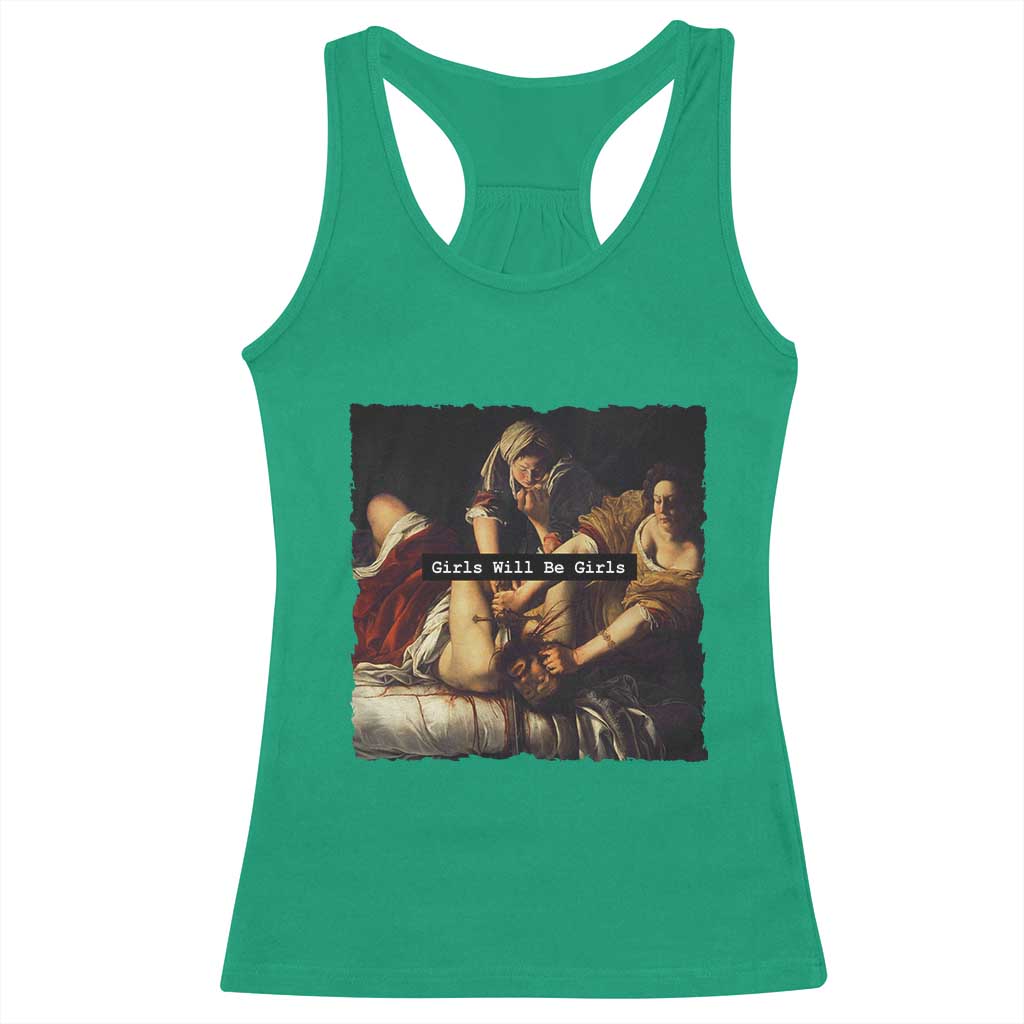Funny Girls Will Be Girls Feminist Women Racerback Tank Top - Wonder Print Shop