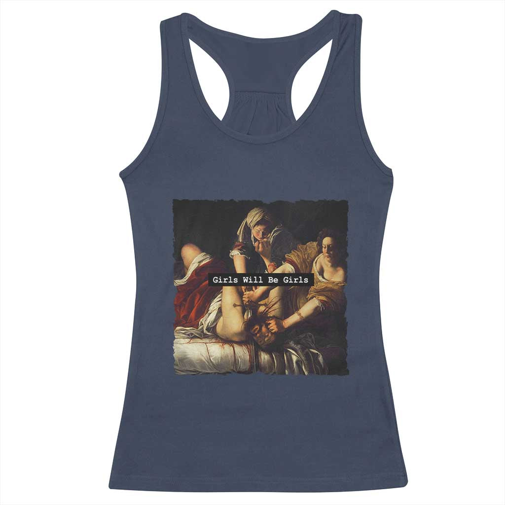 Funny Girls Will Be Girls Feminist Women Racerback Tank Top - Wonder Print Shop