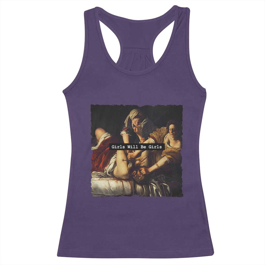 Funny Girls Will Be Girls Feminist Women Racerback Tank Top - Wonder Print Shop
