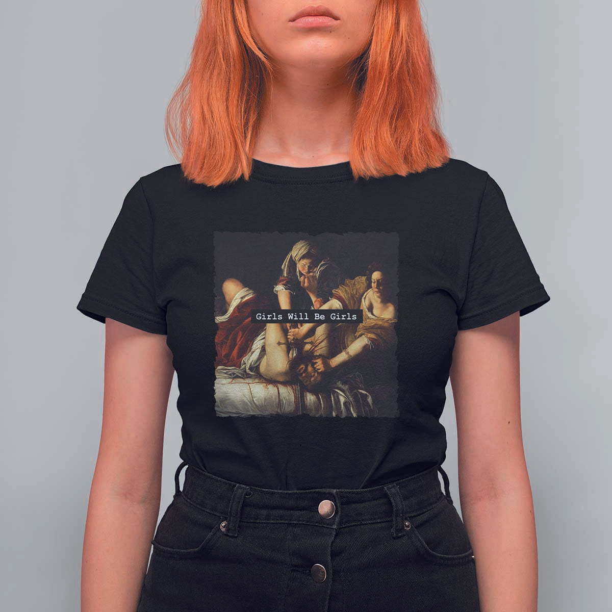 Funny Girls Will Be Girls Feminist Women T Shirt For Women - Wonder Print Shop