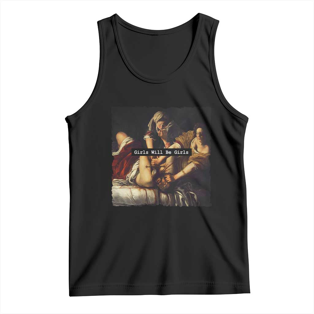 Funny Girls Will Be Girls Feminist Women Tank Top - Wonder Print Shop