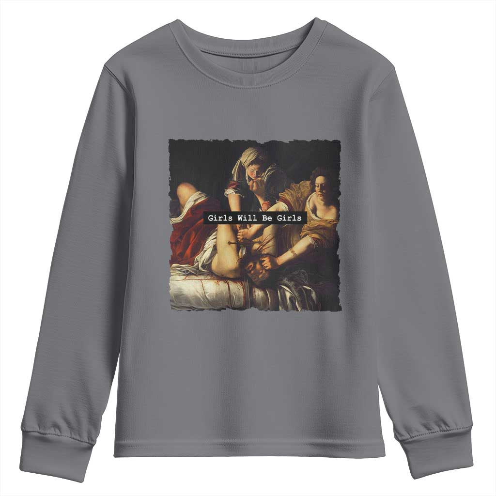 Funny Girls Will Be Girls Feminist Women Youth Sweatshirt - Wonder Print Shop