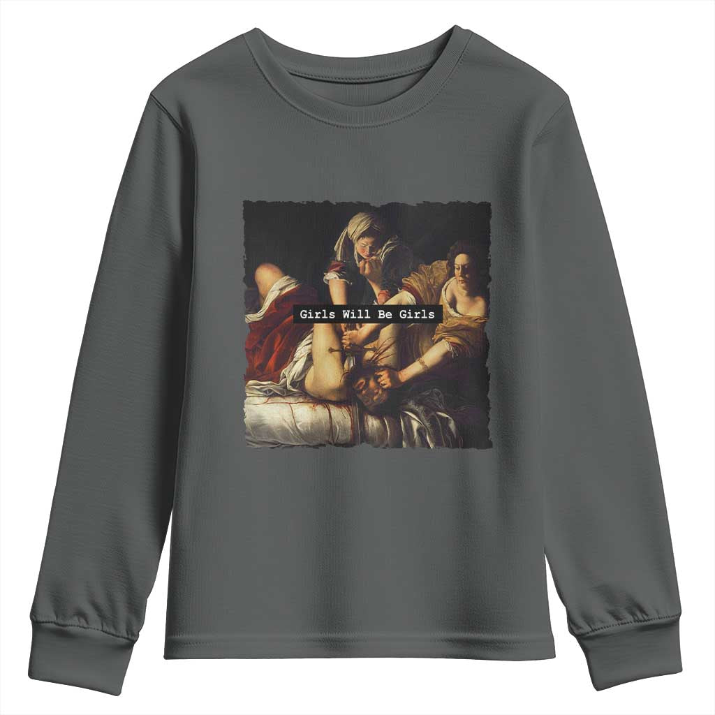 Funny Girls Will Be Girls Feminist Women Youth Sweatshirt - Wonder Print Shop